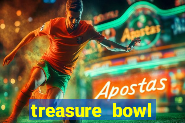 treasure bowl melhor horário para jogar