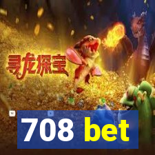 708 bet