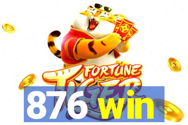 876 win