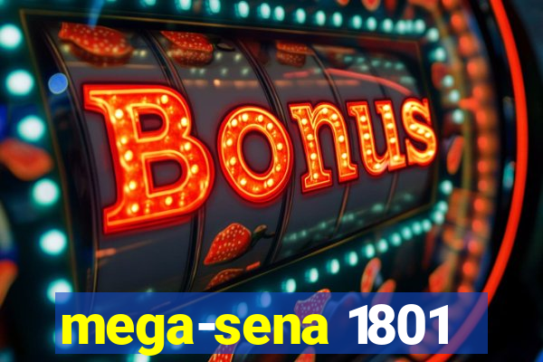 mega-sena 1801