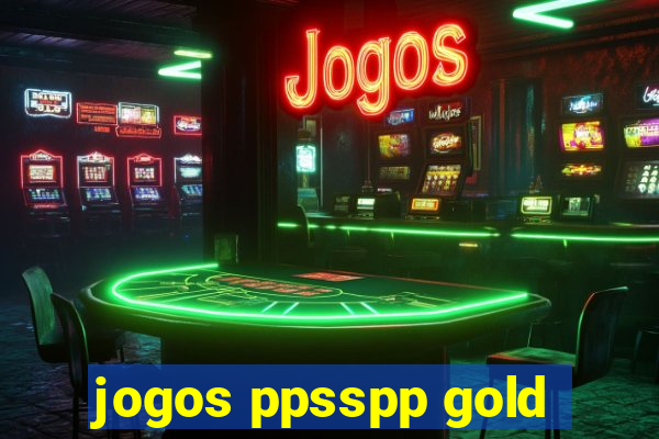 jogos ppsspp gold