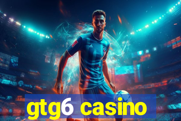 gtg6 casino