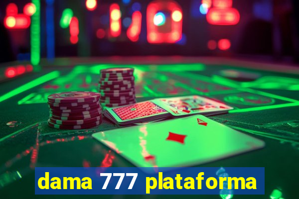 dama 777 plataforma