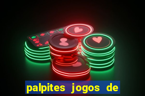 palpites jogos de quarta feira