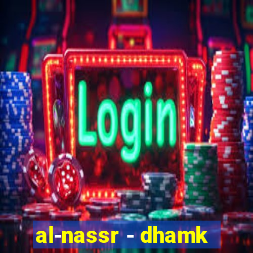 al-nassr - dhamk