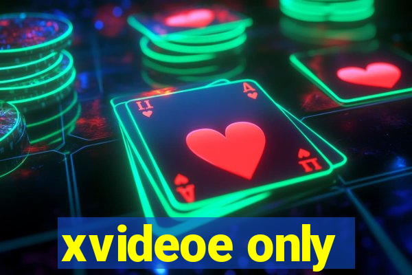 xvideoe only