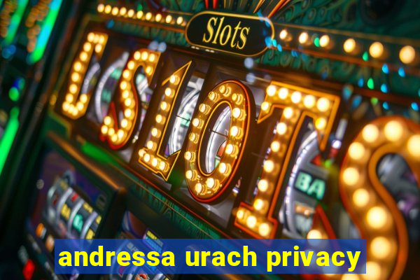 andressa urach privacy