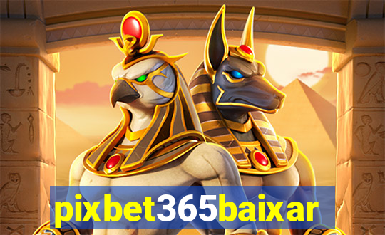 pixbet365baixar