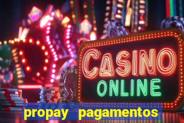 propay pagamentos ltda jogos