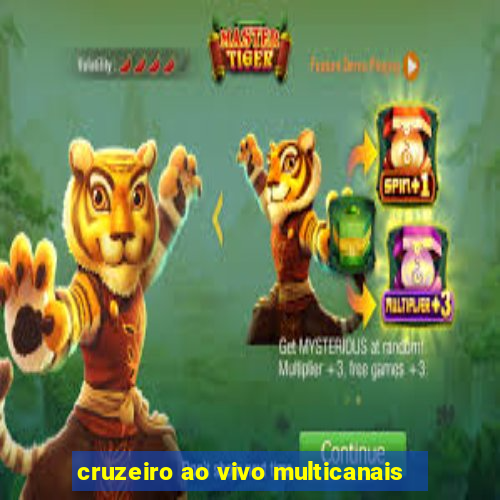 cruzeiro ao vivo multicanais