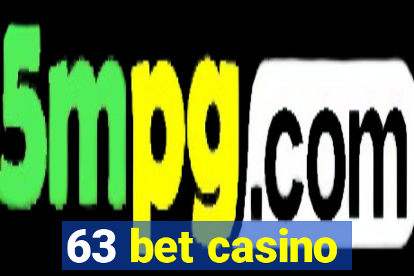 63 bet casino