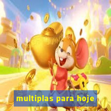 multiplas para hoje