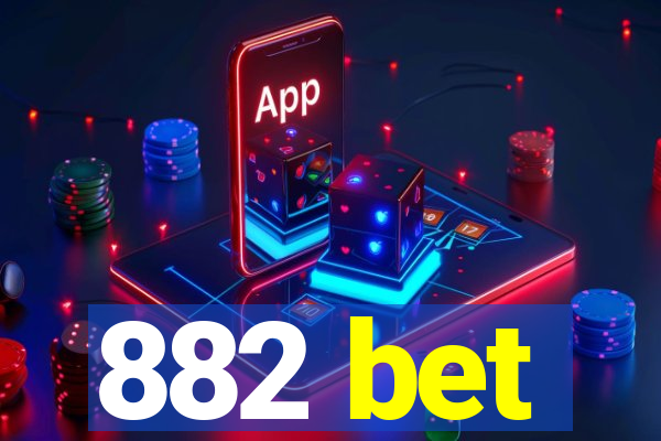 882 bet