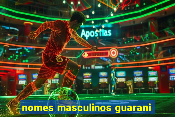 nomes masculinos guarani