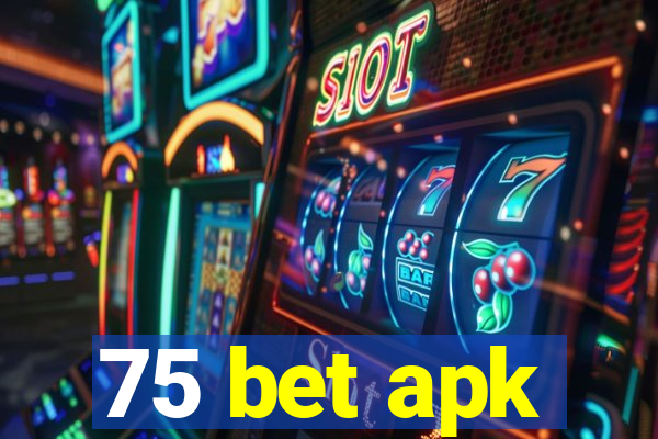 75 bet apk