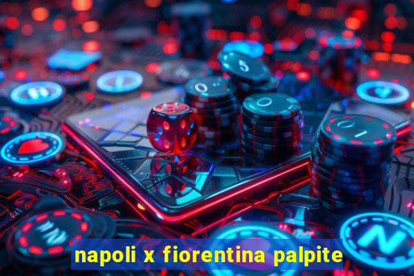 napoli x fiorentina palpite