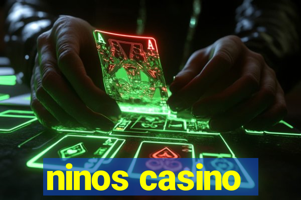 ninos casino