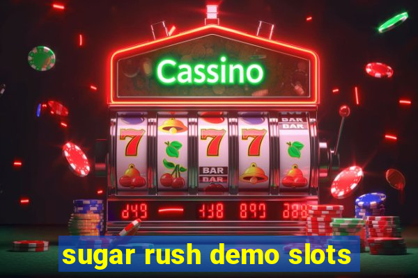 sugar rush demo slots