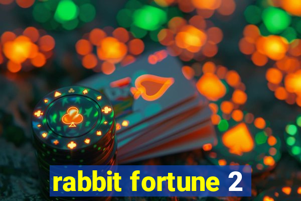 rabbit fortune 2