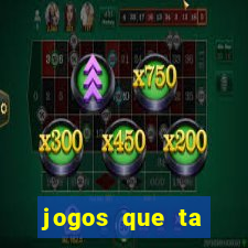 jogos que ta pagando dinheiro