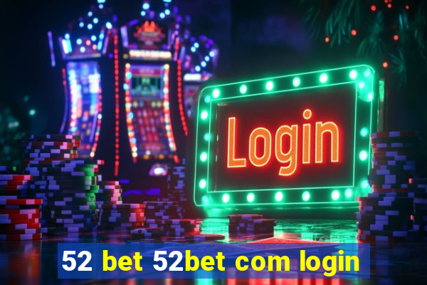 52 bet 52bet com login