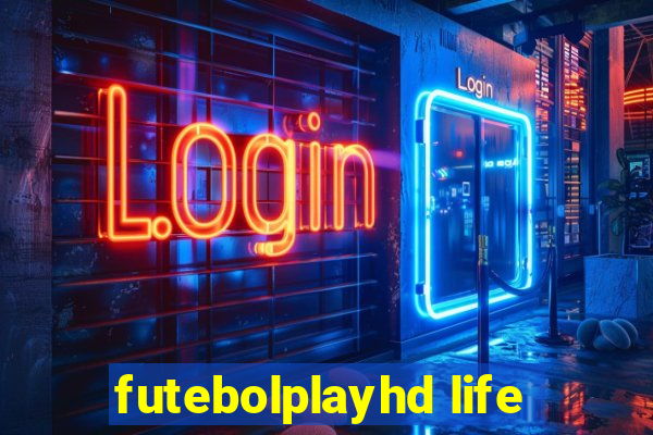 futebolplayhd life