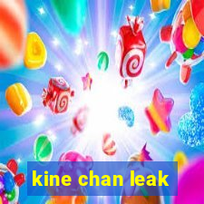 kine chan leak