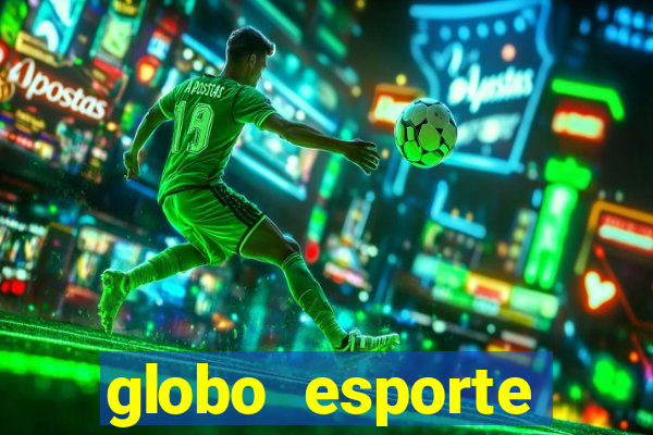 globo esporte absolutamente tudo sobre esporte enoticias pop