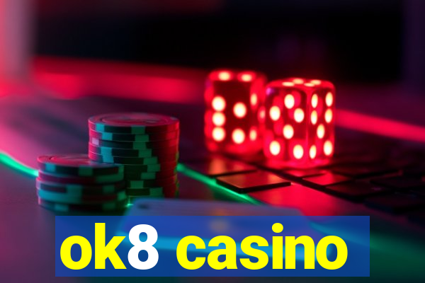 ok8 casino