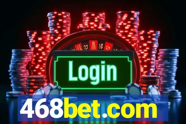 468bet.com