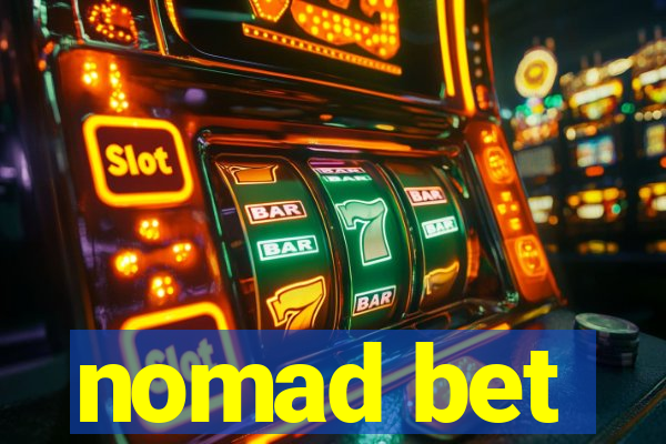 nomad bet