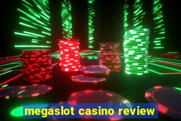 megaslot casino review