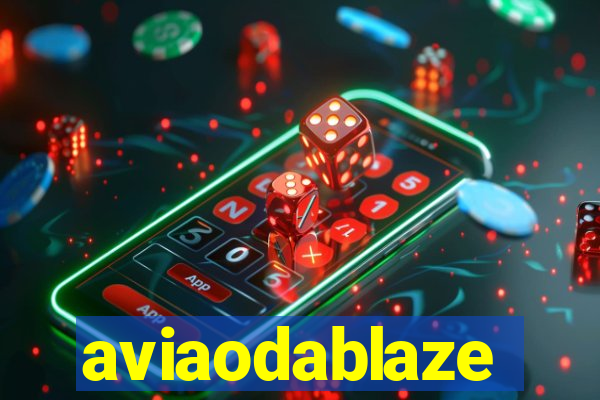 aviaodablaze