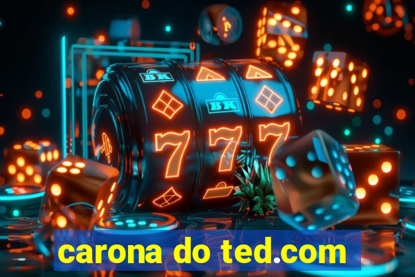 carona do ted.com