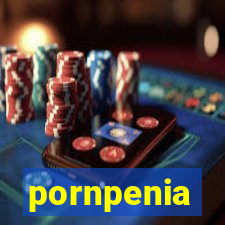 pornpenia