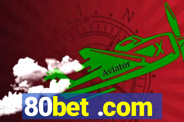 80bet .com