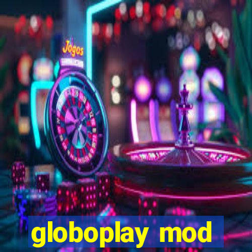 globoplay mod