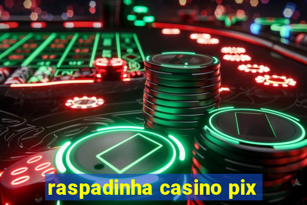 raspadinha casino pix