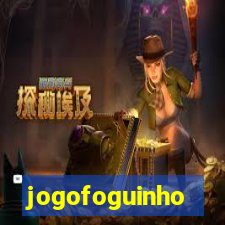 jogofoguinho