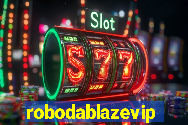 robodablazevip