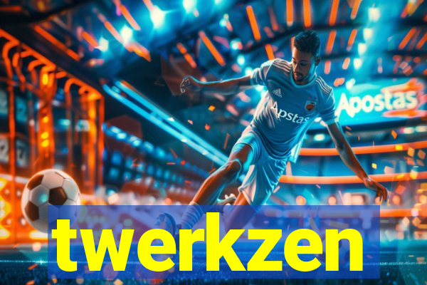 twerkzen