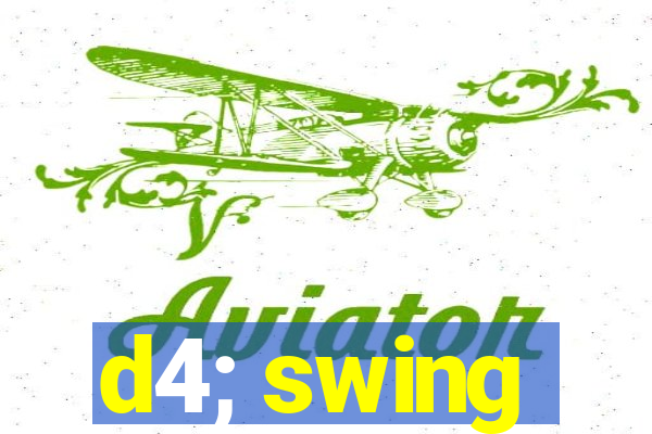 d4; swing