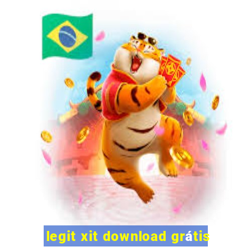 legit xit download grátis