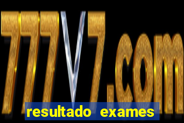 resultado exames unimed poa