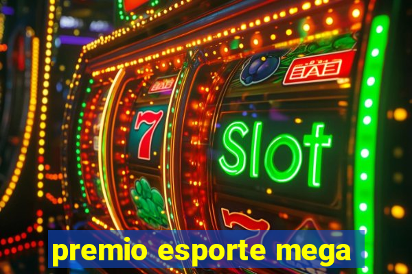 premio esporte mega