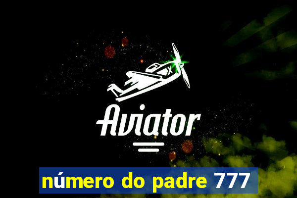 número do padre 777