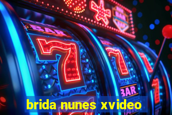 brida nunes xvideo