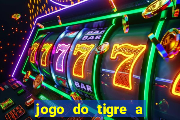 jogo do tigre a partir de 5 reais