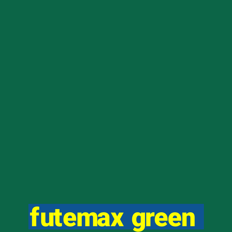 futemax green