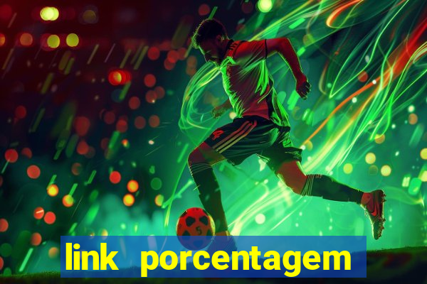 link porcentagem slots pp